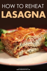 How to Reheat Lasagna (Oven or Microwave, Which One Does It Best?)