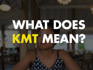 What Does KMT Mean ?