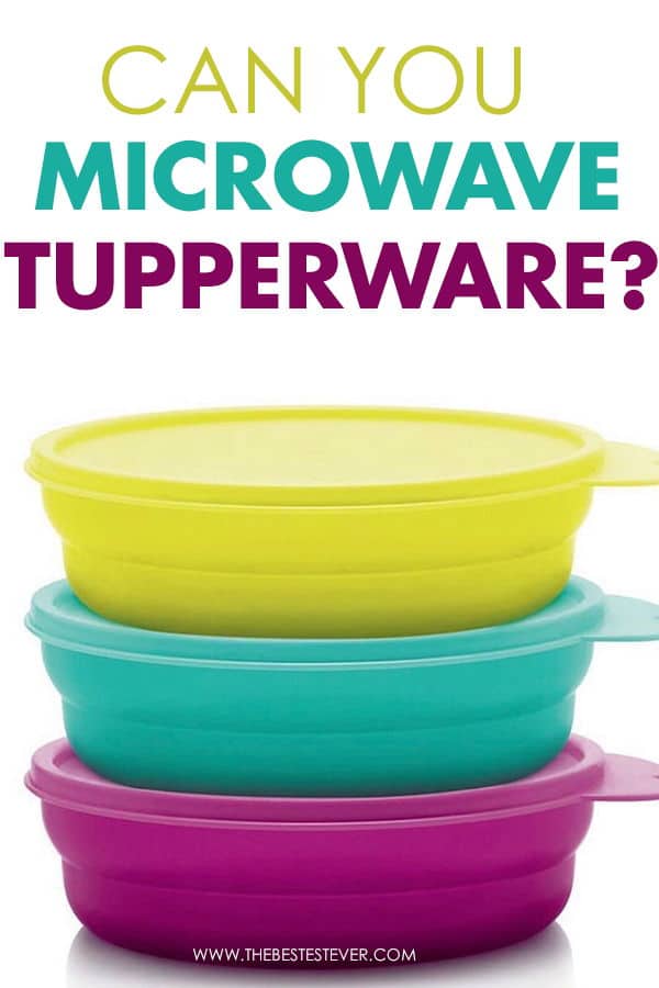 https://www.thebestestever.com/images/2019/11/microwave-tupperware.jpg