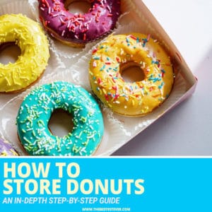 Best Way to Store Donuts So They Keep Fresh (3 Best Options to Use)