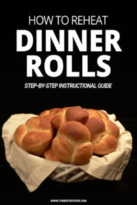 How to Reheat Dinner Rolls! (4 Best Ways To Warm Them Up)