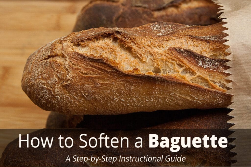 How To Soften A Baguette French Bread Best Method To Use   How To Soften A Baguette French Bread 1024x683 