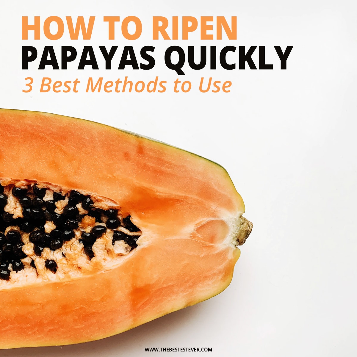 How to Ripen Papaya Quickly (3 Best Methods to Use)