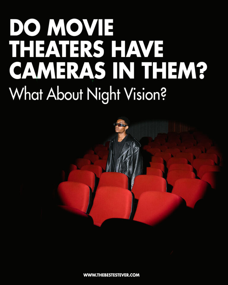 do-movie-theaters-have-cameras-in-them-even-night-vision