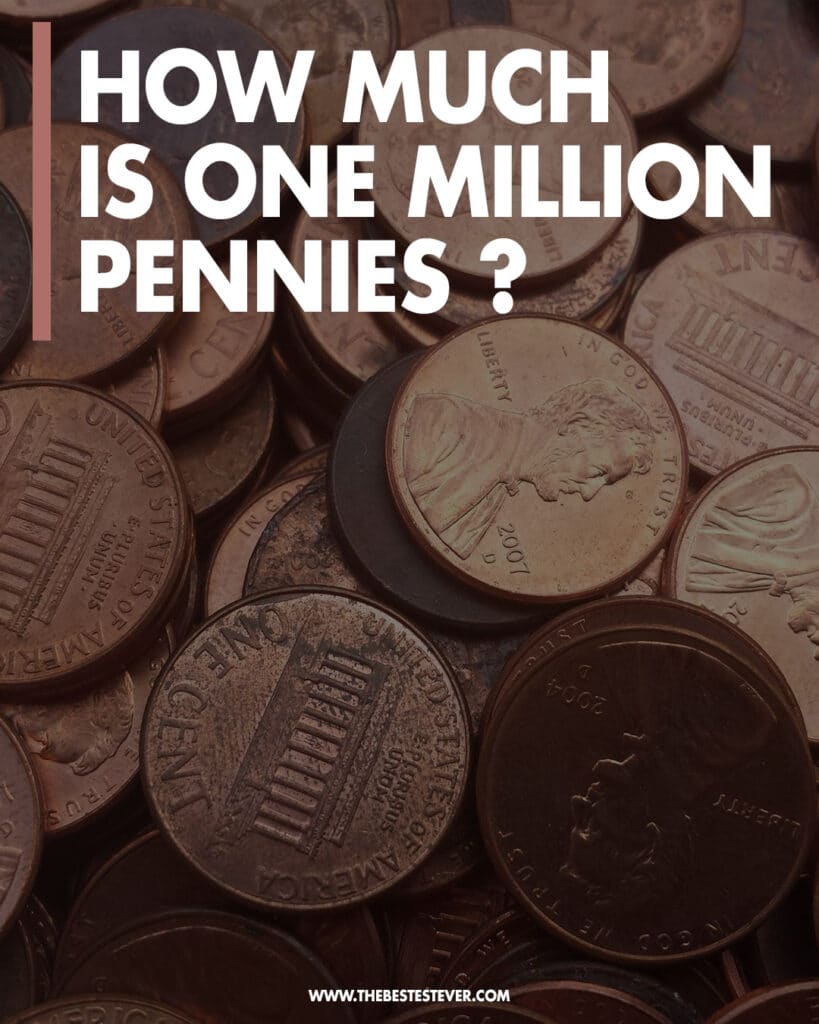 How Much Is A Million Pennies In Dollars It s Not As Much As You Think 